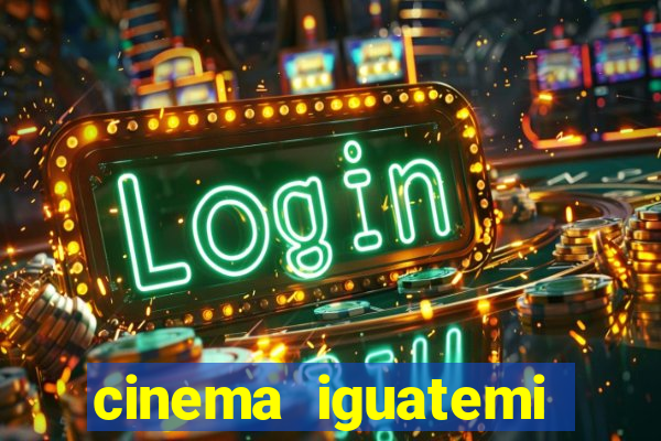 cinema iguatemi porto alegre